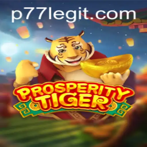 Unveiling ProsperityTiger: A New Era of Strategic Gaming with P77